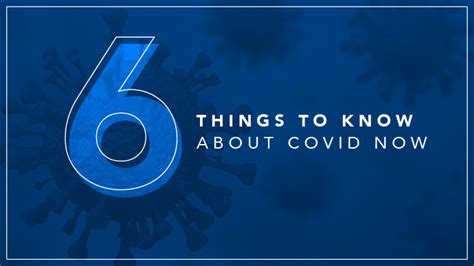 COVID UPDATE: Six things to know now