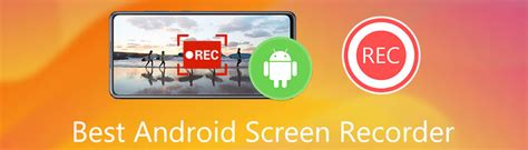 Review of 7 Best Screen Recorders for Android: Features and Price