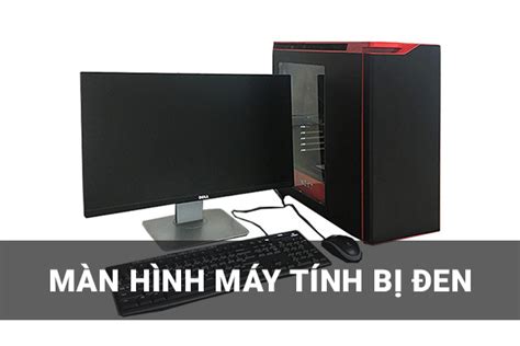 Màn Hình Máy Tính Bị Đen Và Bạn Không Biết Làm Thế Nào