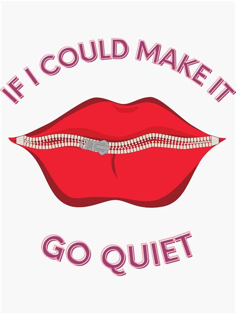 "If I Could Make it Go Quiet" Sticker for Sale by JJ-Art-Designs ...