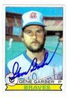 Gene Garber autographed baseball card (Atlanta Braves) 1979 Topps #629