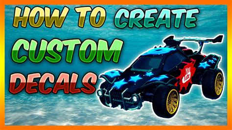 HOW TO CREATE CUSTOM DECALS | ROCKET LEAGUE BAKKESMOD TUTORIAL - YouTube