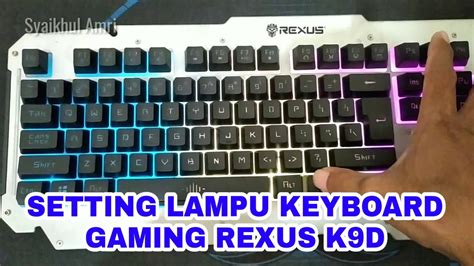 CARA SETTING LAMPU KEYBOARD GAMING REXUS K9D - YouTube