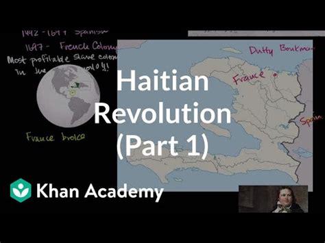 Haitian Revolution (Part 1) (video) | Khan Academy