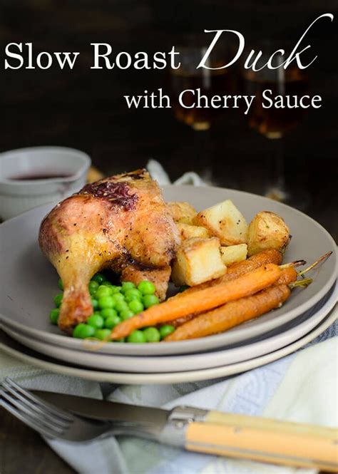 4 hours Slow Roast Duck with Cherry Sauce - Lisa's Lemony Kitchen