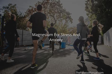 Magnesium For Stress And Anxiety - TheFitnessManual