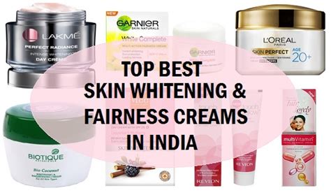 Top 10 Best Skin Whitening Cream In India