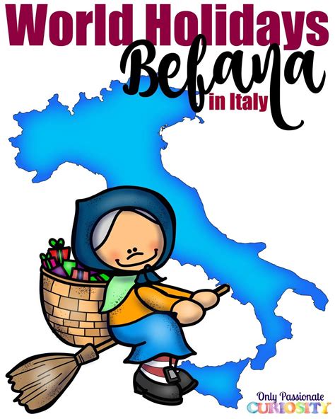 World Holiday Traditions: La Befana & Italy - Only Passionate Curiosity