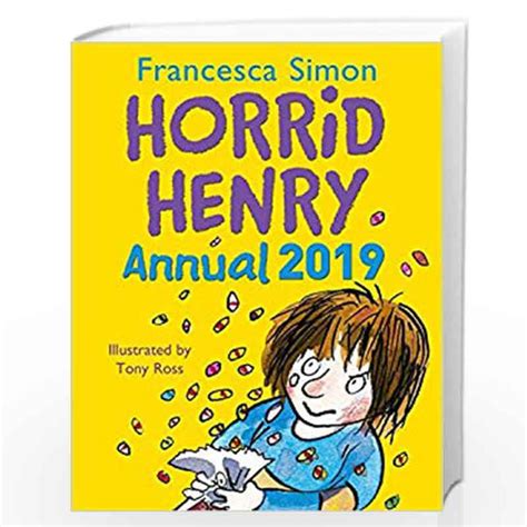 Horrid Henry Annual 2019 by SIMON FRANCESCA-Buy Online Horrid Henry ...