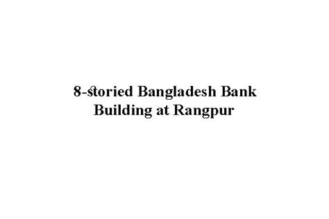 8-storied Bangladesh Bank Building at Rangpur - Engineers & Consultants ...