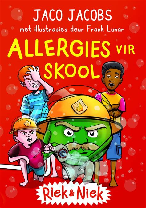 Riek en Niek 02: Allergies vir Skool (Sagteband, Kinders – Ouderdomsgroep 6 – 9) Jaco Jacobs ...