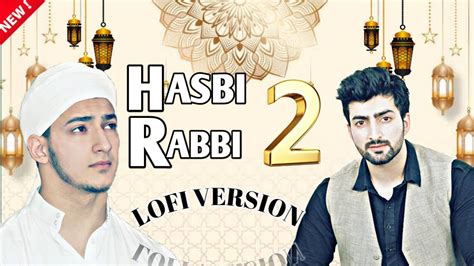 Hasbi Rabbi Jallallah Part 2 | Lofi Version | Danish F Dar | Dawar Farooq | New Naat - YouTube