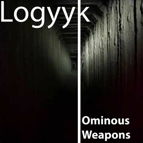 Stream Logyyk | Listen to Ominous Weapons playlist online for free on ...