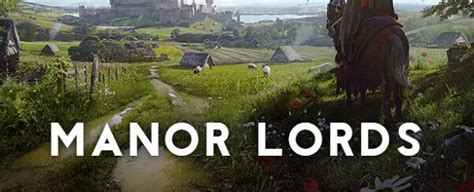 Manor Lords Trainer (1.0) - Latest Version