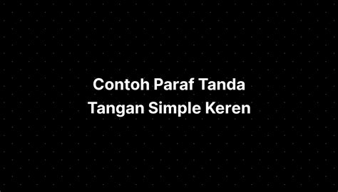 Contoh Paraf Tanda Tangan Simple Keren - IMAGESEE