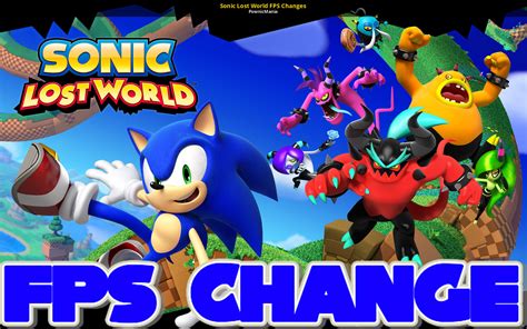 Sonic Lost World FPS Changes [Sonic Lost World] [Mods]