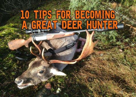 10 Tips For Becoming A Great Deer Hunter - Prepper's Will