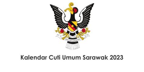 Cuti Umum Sarawak 2023 (Hari Kelepasan Am Dan Peristiwa)