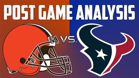 Browns vs. Texans Post-Game Analysis - YouTube