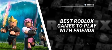 15 Best Roblox Games to Play with Friends