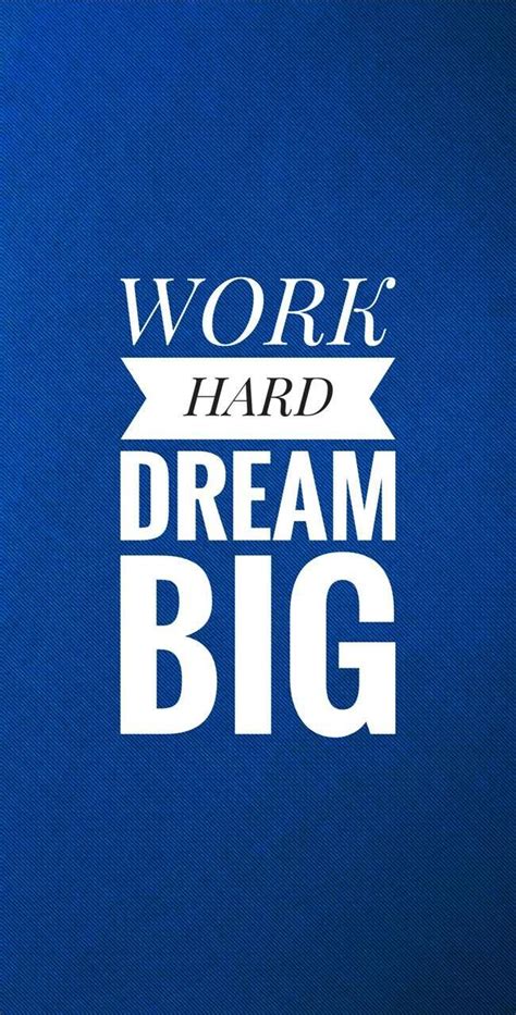 Dream Big Work Hard Wallpapers - Top Free Dream Big Work Hard Backgrounds - WallpaperAccess