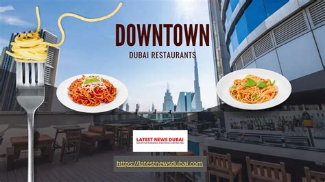 Downtown Dubai Restaurants To Make Your Taste Buds Happy