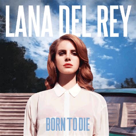 Lana Del Rey | Born To Die | Album – Artrockstore