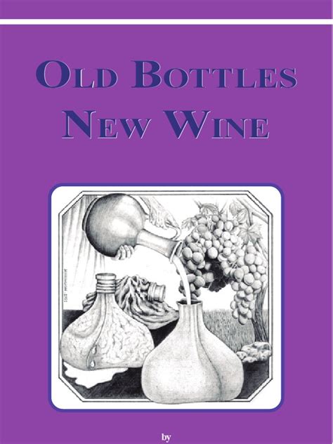 Old Bottles, New Wine | PDF | Justification (Theology) | Jesus