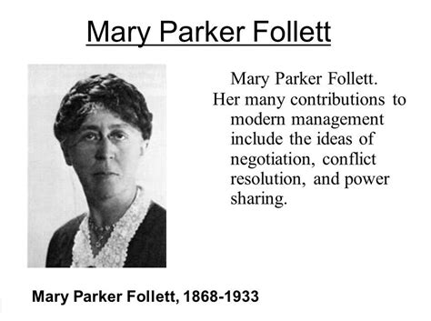 MARY PARKER FOLLETT - pioneer in the fields of organizational theory ...