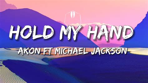 Hold my hand - Akon ft Michael Jackson (Lyrics) - YouTube