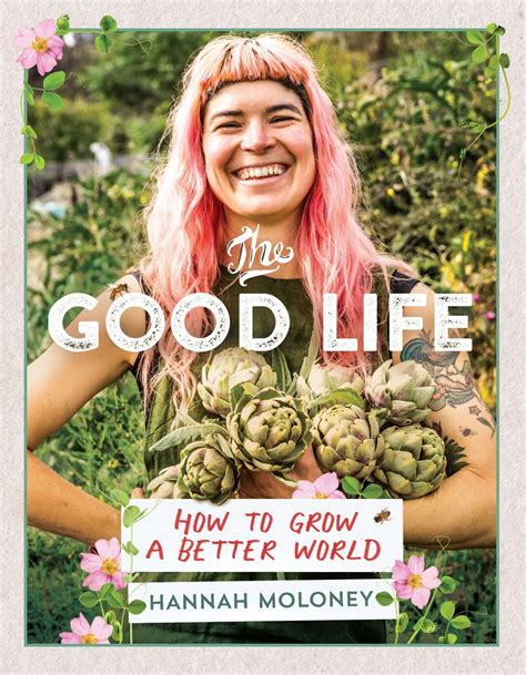 The Good Life: How To Grow A Better World | Good Life Permaculture