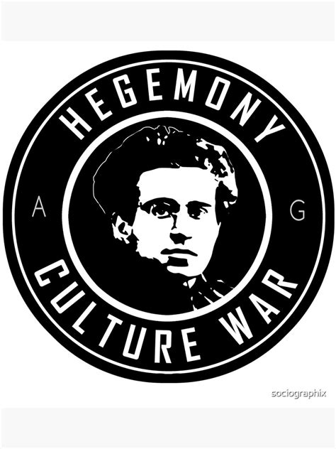 "GRAMSCI - HEGEMONY - CULTURE WAR" Poster by sociographix | Redbubble