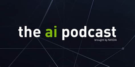 The AI Podcast | The Official NVIDIA Blog