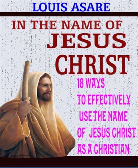 In The Name Of Jesus Christ eBook by Louis Asare - EPUB | Rakuten Kobo United States