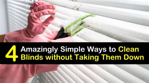 4 Amazingly Simple Ways to Clean Blinds without Taking Them Down