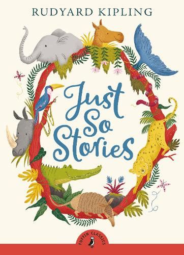 Just So Stories by Rudyard Kipling, Jonathan Stroud | Waterstones