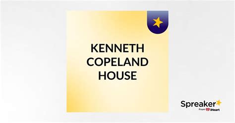 KENNETH COPELAND HOUSE