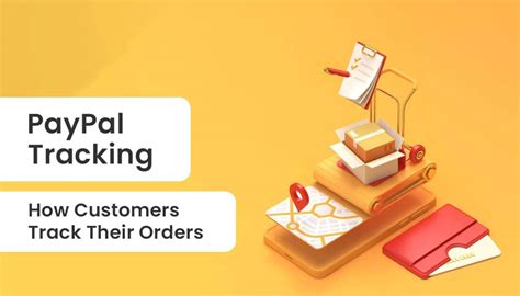 PayPal Tracking Number - How Customers Track Their Orders | Proveway