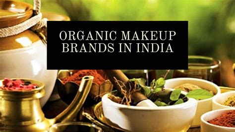 Best Organic Makeup Brands in India [2020]