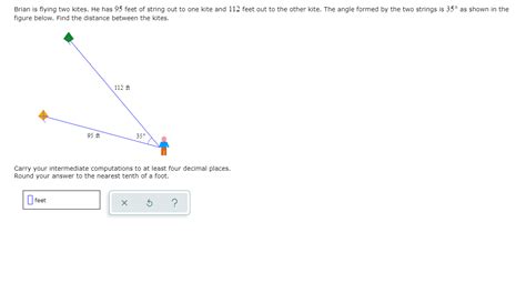 Solved Brian is flying two kites. He has 95 feet of string | Chegg.com