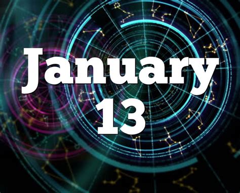 January 13 Birthday horoscope - zodiac sign for January 13th