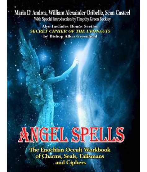 Angel Spells: The Enochian Occult Workbook of Charms, Seals, Talismans and Ciphers: Buy Angel ...