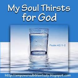 Empowered Bible Studies: My Soul Thirsts for God