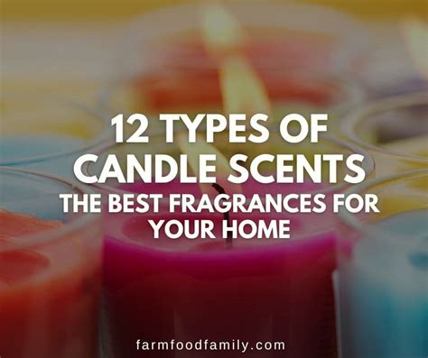 12 Types Of Candle Scents: The Best Fragrances for Your Home