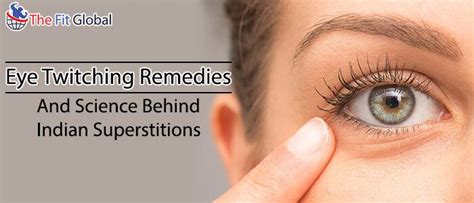 Eye Twitching Remedies and Science Behind Indian Superstitions | Eye twitching, Remedies, Eyes