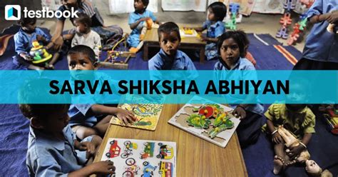 Sarva Shiksha Abhiyaan - Objectives, Functions & Benefits | UPSC