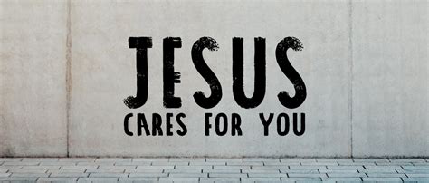 Jesus Cares for You - Bethany Christian Assembly