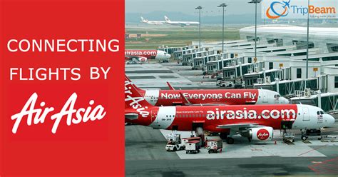 Connecting Flights by AirAsia - Tripbeam