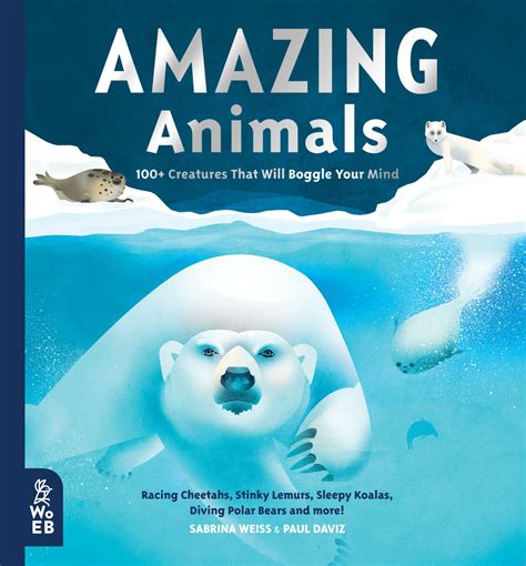 Amazing Animals: 100+ Creatures That Will Boggle Your Mind (Our Amazing World) - Manhattan Book ...