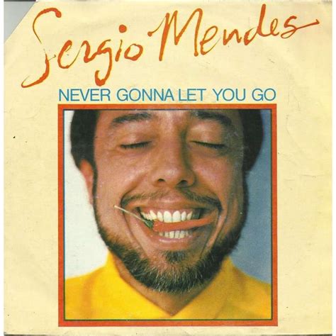 Sergio Mendes – Never Gonna Let You Go Lyrics | Genius Lyrics